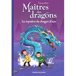 Maîtres des dragons. Vol. 3. Le mystère du dragon d'eau - 9782747067577
