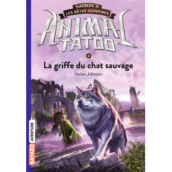 Animal tatoo : saison 2, les bêtes suprêmes. Vol. 6. La griffe du chat sauvage - 9791036319037