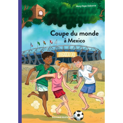La cabane magique. Vol. 47. Coupe du monde à Mexico - 9791036324673