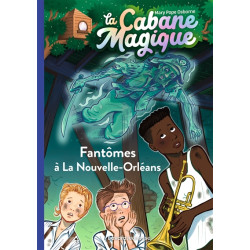 La cabane magique. Vol. 37. Fantômes à La Nouvelle-Orléans - 9791036324574