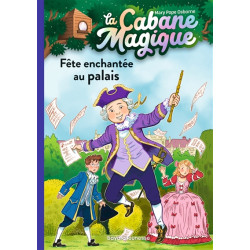 La cabane magique. Vol. 36. Fête enchantée au palais - 9791036324567