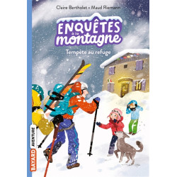Enquêtes à la montagne. Vol. 7. Tempête au refuge - 9791036319242