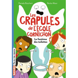 Les crapules de l'école Cornichon. Vol. 1. Le fantôme des toilettes - 9791036325014