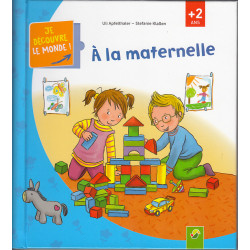 Je découvre le monde - A la maternelle - 9783849926441