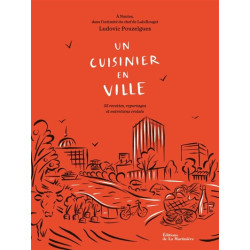 Un cuisinier en ville : à Nantes, dans l'intimité du chef de LuluRouget : 55 recettes, reportages et entretiens croisés - 979