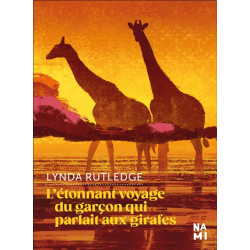 L'étonnant voyage du garçon qui parlait aux girafes - 9782493816351