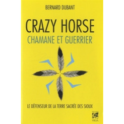 Crazy Horse, chamane et guerrier : le défenseur de la terre sacrée des Sioux - 9782858296392