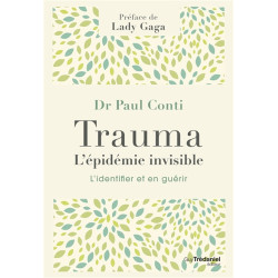 Trauma, l'épidémie invisible : l'identifier et en guérir - 9782813226969