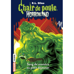 Horrorland. Vol. 3. Sang de monstre au petit déjeuner - 9782747028455