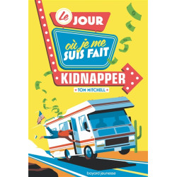 Le jour où je me suis fait kidnapper - 9791036328633