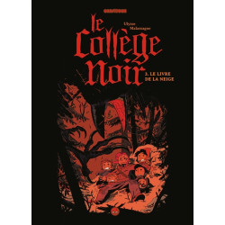 Le collège noir. Vol. 3. Le livre de la neige - 9782408006945