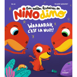 Les petites histoires de Nino dino. Waaaargh, c'est la nuit ! - 9782408037239