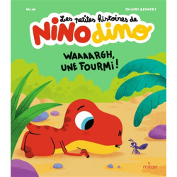 Les petites histoires de Nino dino. Waaaargh, une fourmi ! - 9782408042325