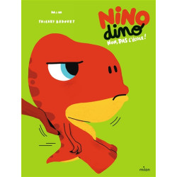 Nino dino. Non, pas l'école ! - 9782408006273