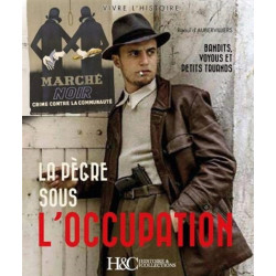 La pègre sous l'Occupation : bandits, voyous et petits truands - 9782352505112