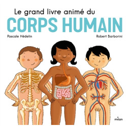 Le grand livre animé du corps humain - 9782408014131