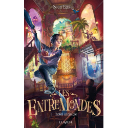 Les entremondes. Vol. 1. L'hôtel invisible - 9782371021839