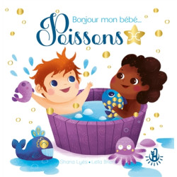 Bonjour mon bébé... Poissons - 9782806312242