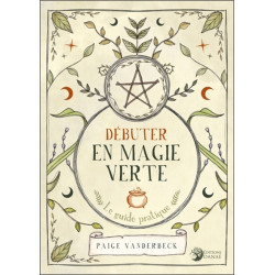 Débuter en magie verte : le guide pratique - 9782380620399