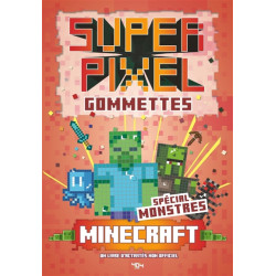 Super Gommettes Pixels Minecraft : spécial monstres - 9791032408865