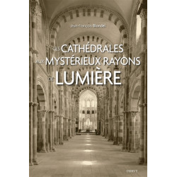 Ces cathédrales aux mystérieux rayons de lumière - 9791024217413