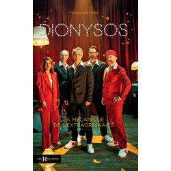 Dionysos : la mécanique de l'extraordinaire - 9782701404059