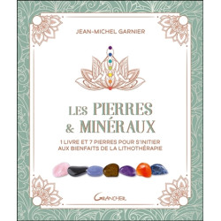 Les pierres & minéraux : 1 livre et 7 pierres pour s'initier aux bienfaits de la lithothérapie - 9782733915332