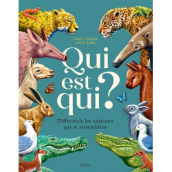 Qui est qui ? : différencie les animaux qui se ressemblent - 9782383223511