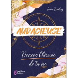 Audacieuse : deviens l'héroïne de ta vie - 9782380640052