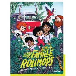 Le tour du monde de la famille Rollmops. Grosses fourmis en Amazonie - 9782408019181