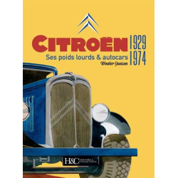 Citroën : ses poids lourds & autocars, 1929-1974 - 9782352504405