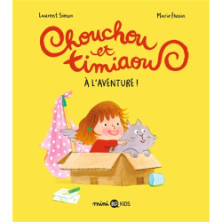 Chouchou et Timiaou. Vol. 1. A l'aventure ! - 9791036346118
