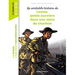 La véritable histoire de Louise, petite ouvrière dans une mine de charbon - 9782747038416