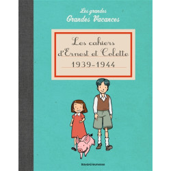 Les grandes grandes vacances. Les cahiers d'Ernest et Colette : 1939-1944 - 9791036323768