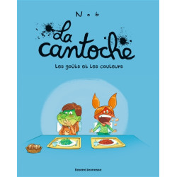 La cantoche. Vol. 2. Les goûts et les couleurs - 9782747072472