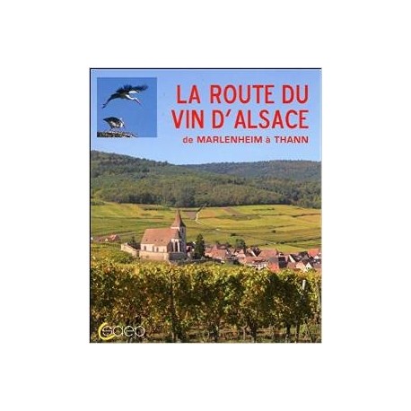 La Route du Vin d'Alsace de Marlenheim à Thann