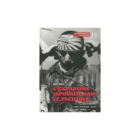 1941-1942 : l'expansion japonaise dans le Pacifique - Les chantiers de la jeunesse+ DVD