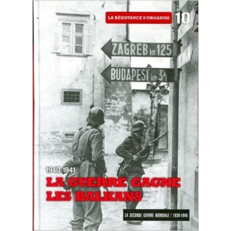 La guerre gagne les Balkans, 1940- 1941, Tome 10: La résistance s'organise + DVD