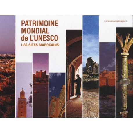 Patrimoine mondial de l'UNESCO - Les sites marocains