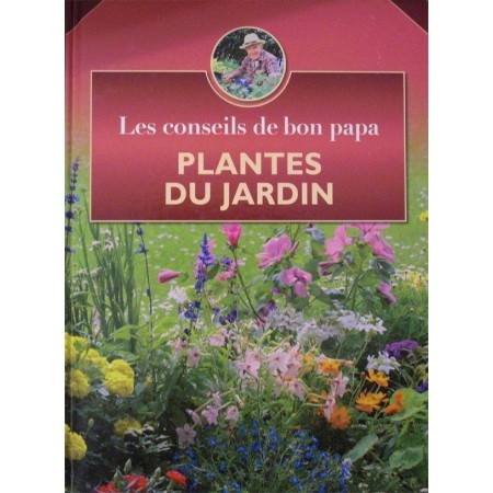 Plantes du Jardin - Les conseils de bon papa