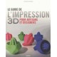 Le guide de l'impression 3D pour artisans et designers