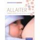 Allaiter - Comment choisir pour bébé ce qu'il y a de mieux