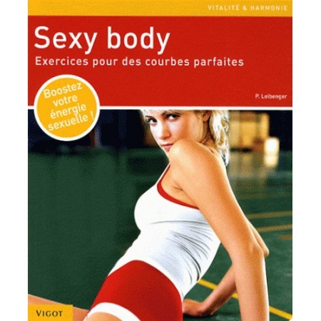 Sexy body - Exercices pour des courbes parfaites