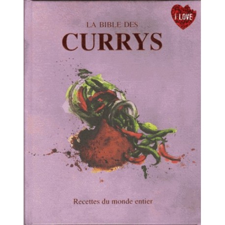 La bible des currys - Recettes du monde entier 
