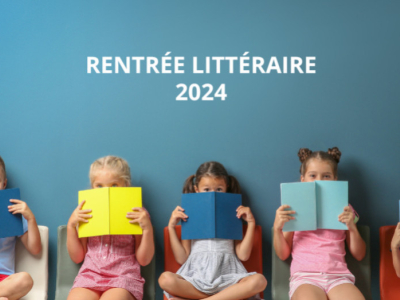 Rentrée littéraire 2024: sélection JEUNESSE